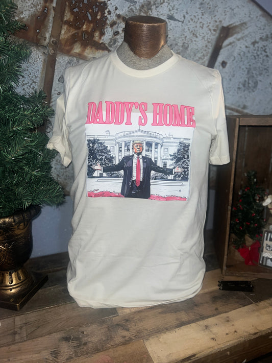 Daddy’s Home- Trump tee